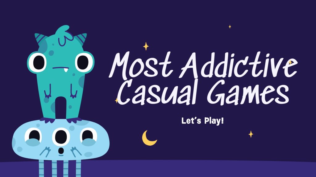 Most Addictive Casual Games