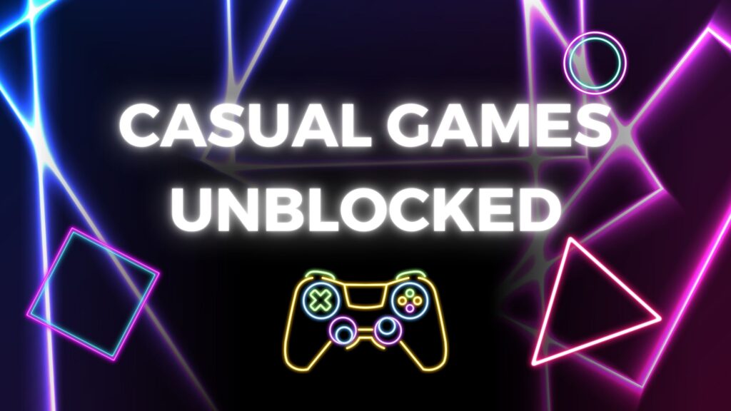 Casual Games Unblocked
