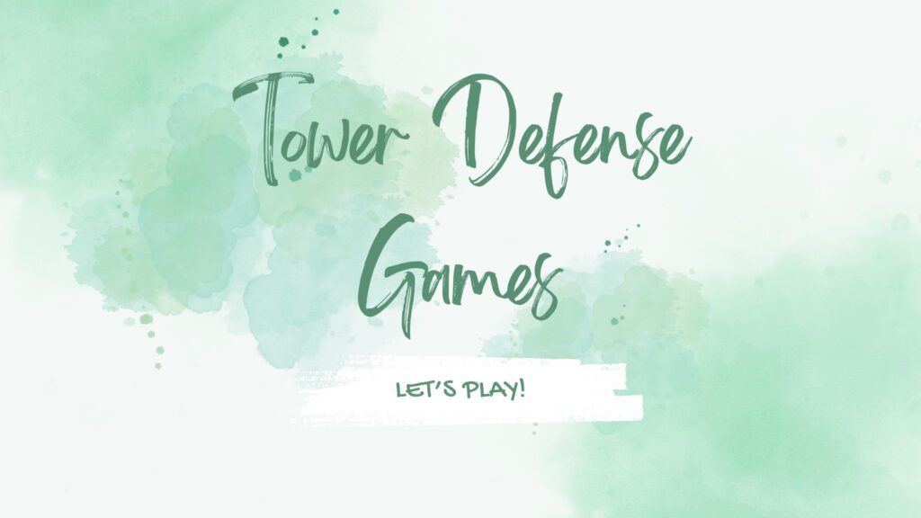 Tower Defense Games