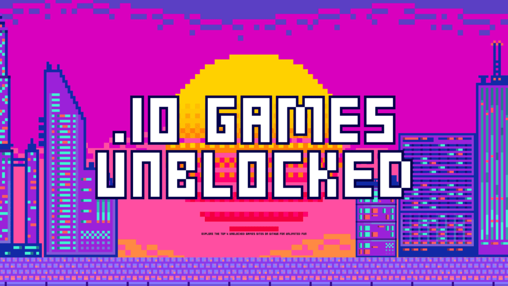 IO Games Unblocked