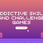 Most Addictive Skill and Challenge Games