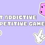 Most Addictive Competitive Games