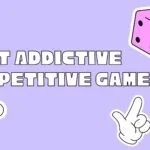 Most Addictive Competitive Games
