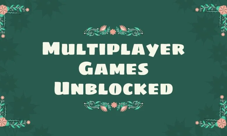 Multiplayer Games Unblocked