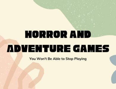 horror and adventure games