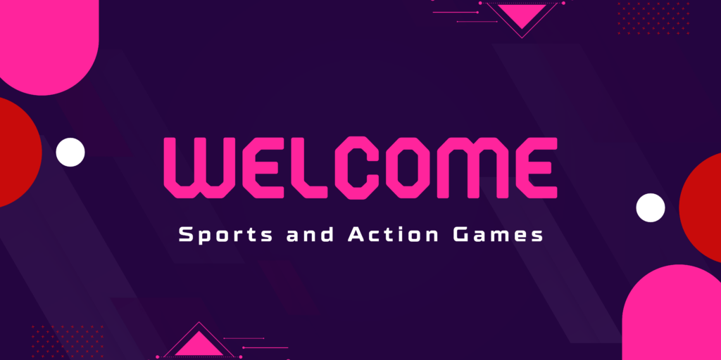 Sports and Action Games