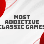 Most Addictive Classic Games