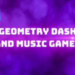 Geometry Dash and Music Games
