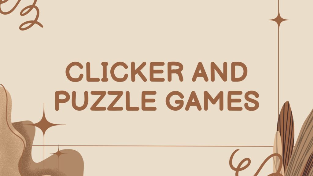 clicker and puzzle games